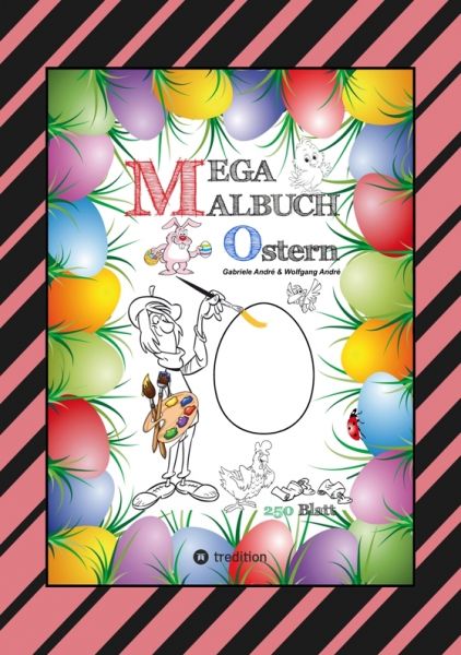 MEGA MALBUCH - OSTERMOTIVE - OSTERHASEN - OSTEREIER - OSTERKÜKEN - OSTERKORB - HAHN - HENNE - LUSTIG