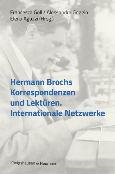 Hermann Brochs Korrespondenzen und Lektüre­n