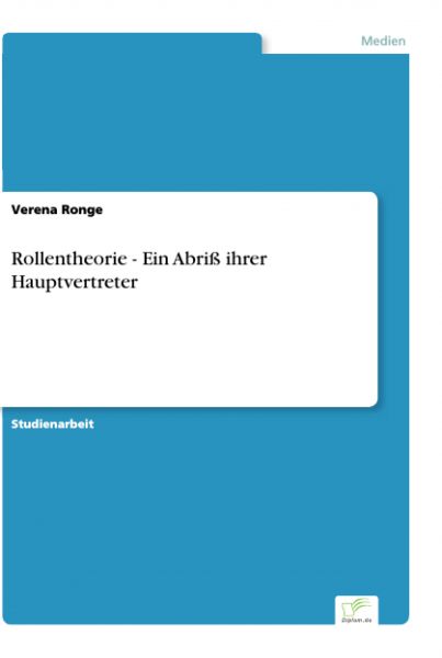 Rollentheorie - Ein Abriß ihrer Hauptvertreter