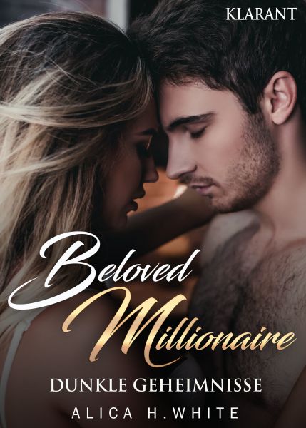 Beloved Millionaire. Dunkle Geheimnisse