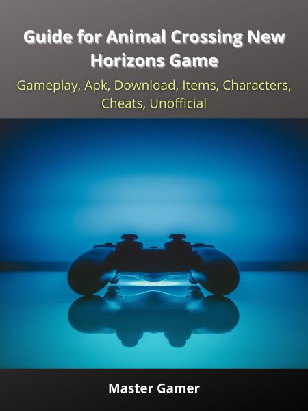 Guide for Animal Crossing New Horizons Game, Gameplay, Apk, Download, Items, Characters, Cheats, Uno