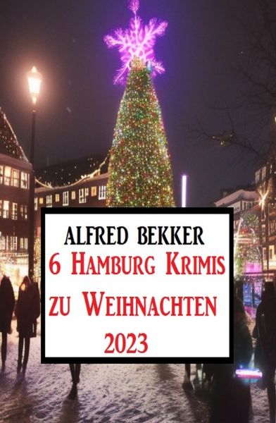 6 Hamburg Krimis zu Weihnachten 2023