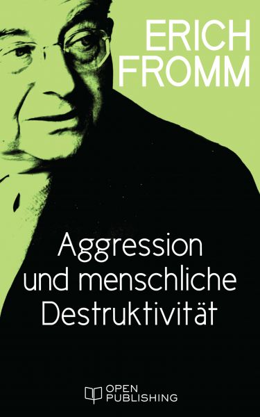 Aggression und menschliche Destruktivität