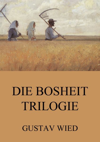 Die Bosheit-Trilogie