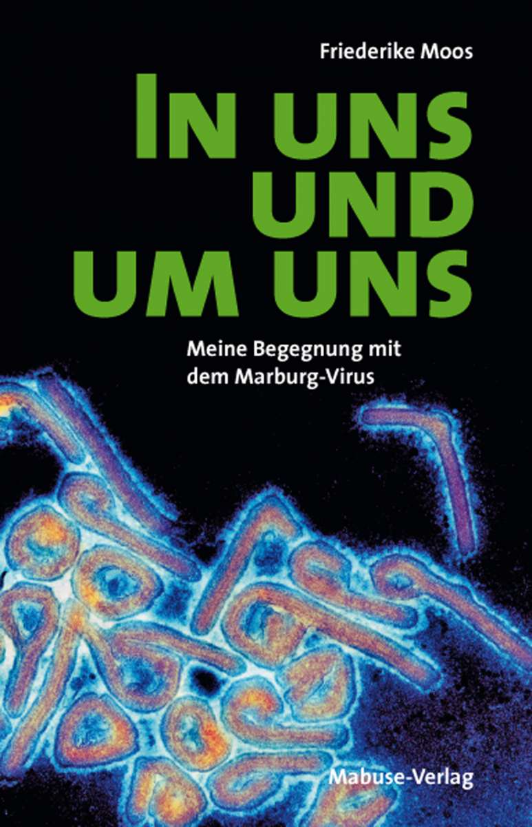 In uns und um uns (Friederike Moos - Mabuse-Verlag)